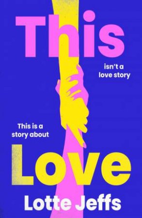 This Love by Lotte Jeffs