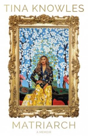 Matriarch by Tina Knowles