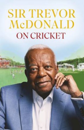 On Cricket by Sir Trevor McDonald
