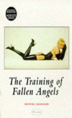 Nexus: The Training of Fallen Angels by Kendall Gramane