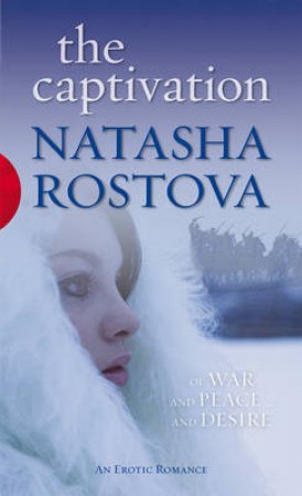 Black Lace: The Captivation by Natasha Rostova