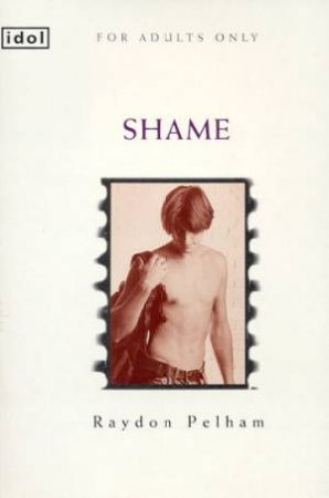 Idol: Shame by Raydon Pelham