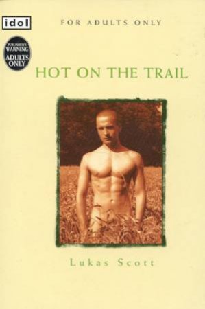 Idol: Hot On The Trail by Lukas Scott