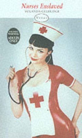 Nexus: Nurses Enslaved by Yolanda Celbridge