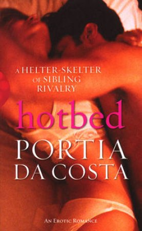 Black Lace: Hotbed by Portia Da Costa