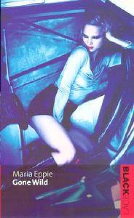 Black Lace: Gone Wild by Maria Eppie