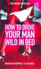 How To Drive Your Man Wild In Bed