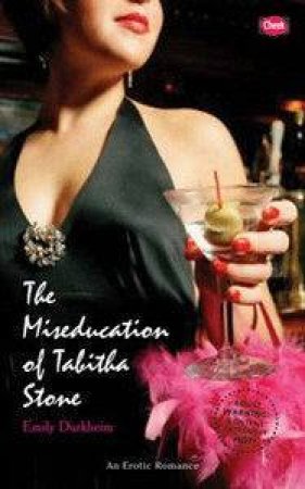 The Miseducation Of Tabitha Stone by Emily Durkheim