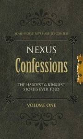 Nexus Confessions: Volume One by Various