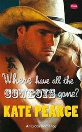 Where Have All The Cowboys Gone? by Kate Pearce