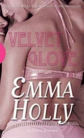 Black Lace: Velvet Glove by Emma Holly