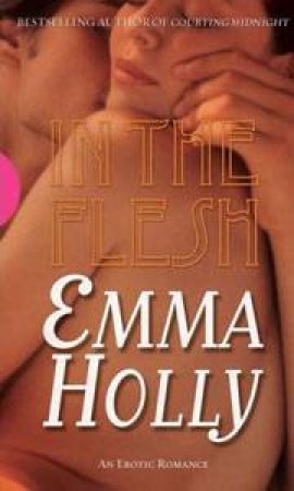 Black Lace: In The Flesh by Emma Holly