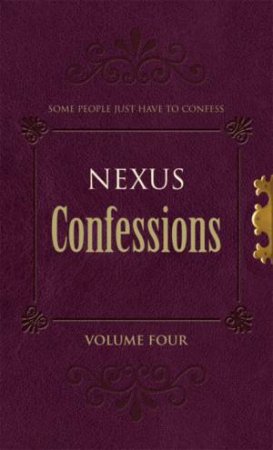 Nexus Confessions, Vol 4 by Various