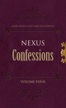 Nexus Confessions, Vol 4 by Various