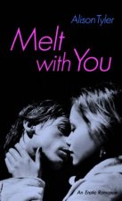 Melt With You