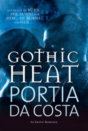 Gothic Heat by Portia Da Costa