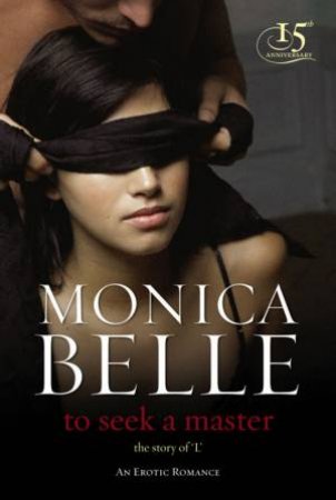 To Seek A Master by Monica Belle