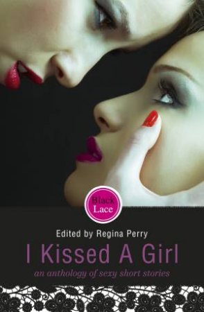I Kissed a Girl by Regina Perry