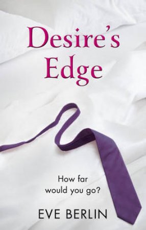 Desire's Edge by Eve Berlin