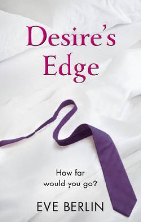 Desire's Edge by Eve Berlin