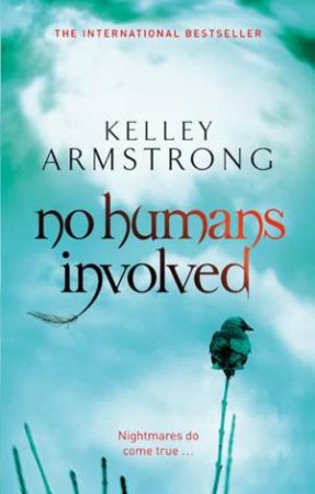 No Humans Involved by Kelley Armstrong