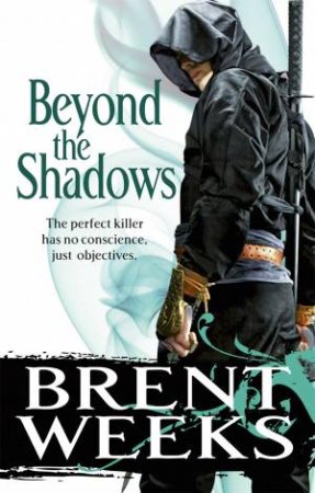 Beyond the Shadows by Brent Weeks