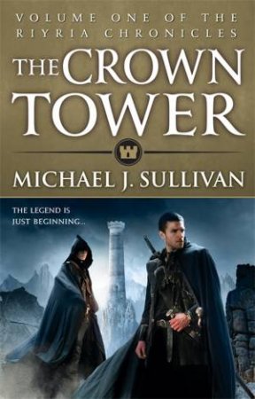 Riyria Chronicles 01 : The Crown Tower by Michael J Sullivan