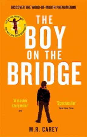 The Boy On The Bridge by M. R. Carey