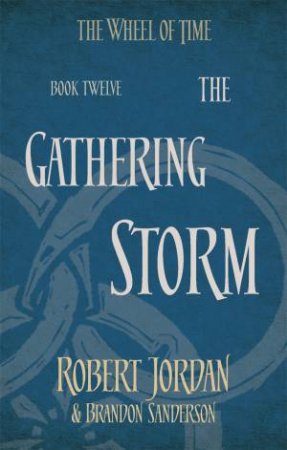 The Gathering Storm by Robert Jordan & Brandon Sanderson