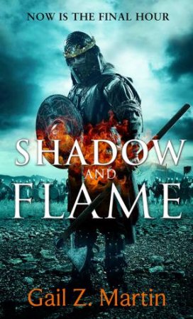 Shadow and Flame by Gail Z. Martin