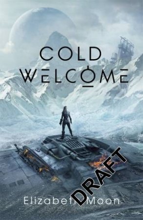 Cold Welcome by Elizabeth Moon