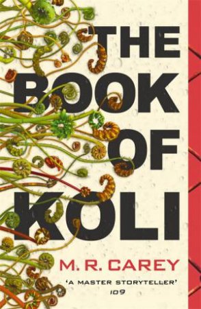 The Book Of Koli by M. R. Carey