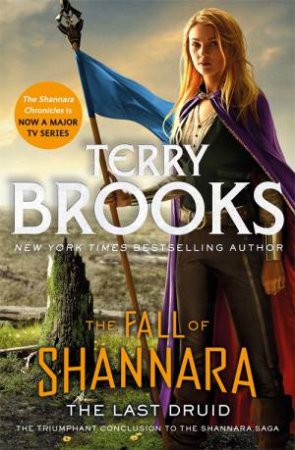 The Last Druid: Book Four of the Fall of Shannara by Terry Brooks