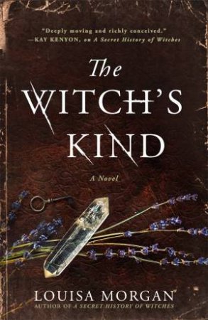 The Witch's Kind by Hachette Book Group USA & Louisa Morgan