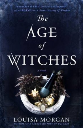 The Age Of Witches by Louisa Morgan