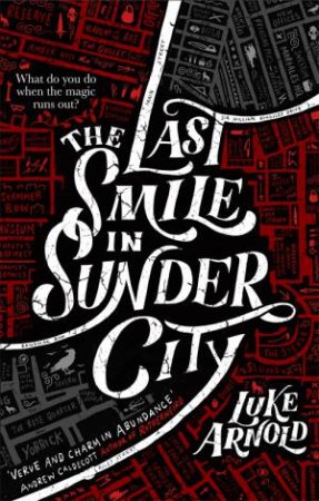 The Last Smile In Sunder City by Luke Arnold