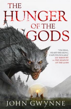 The Hunger Of The Gods by John Gwynne