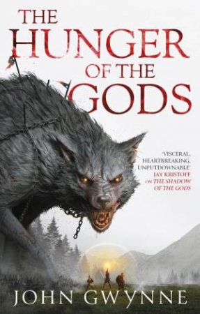 The Hunger Of The Gods by John Gwynne