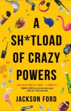 A Shtload Of Crazy Powers