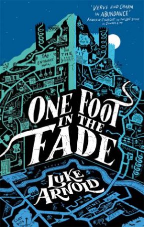 One Foot In The Fade by Luke Arnold