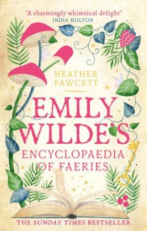 Emily Wilde's Encyclopaedia of Faeries by Heather Fawcett