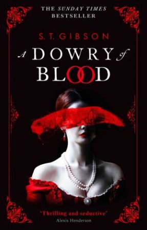 A Dowry Of Blood by S.T. Gibson