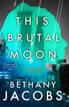 This Brutal Moon by Bethany Jacobs