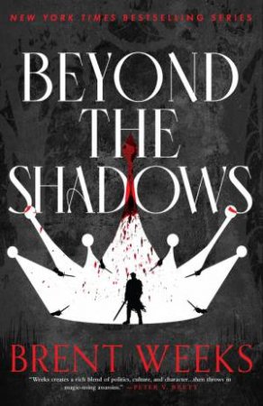 Beyond The Shadows by Brent Weeks