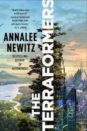 The Terraformers by Annalee Newitz