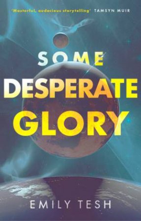 Some Desperate Glory by Emily Tesh