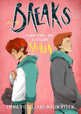 Breaks Volume 1 by Emma Vieceli & Malin Ryden