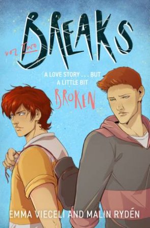Breaks Volume 2 by Emma Vieceli & Malin Ryden