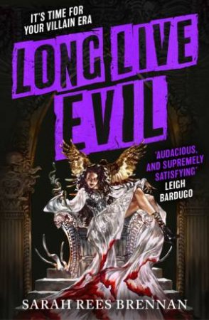 Long Live Evil by Sarah Rees Brennan