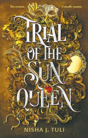 Trial Of The Sun Queen by Nisha J. Tuli